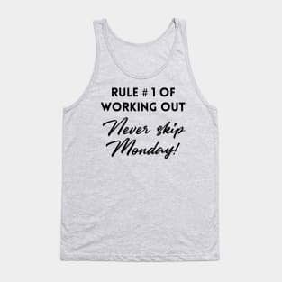 Rule #1 of Working out never skip monday Tank Top